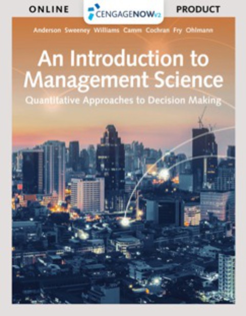 Cover image for book CengageNOWv2 for Anderson/Sweeney/Williams/Camm/Cochran/Fry/Ohlmann's An Introduction to Management Science: Quantitative Approach