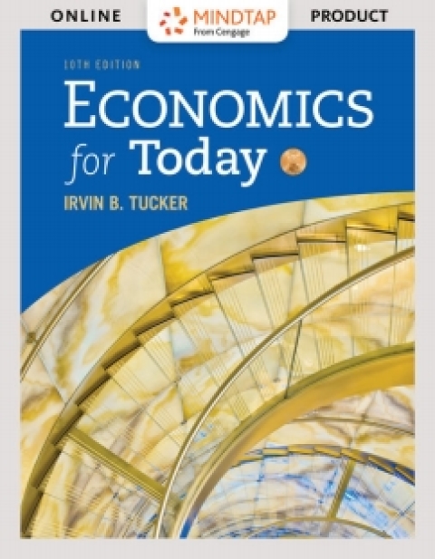 Cover image for book MindTap Economics for Tucker's Economics for Today, 10th Edition, [Instant Access]