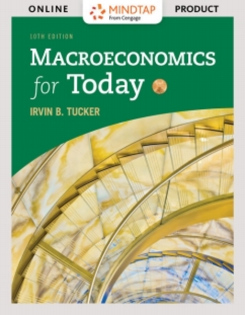 Cover image for book MindTap Economics for Tucker's Macroeconomics for Today
