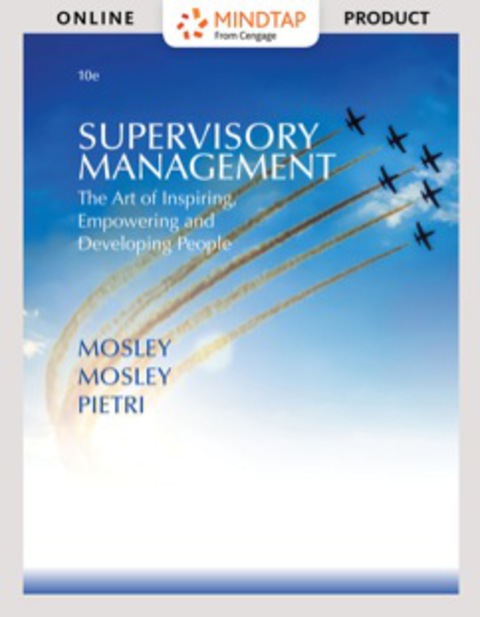 Cover image for book MindTap Management for Mosley/Mosley/Pietri's Supervisory Management: The Art of Inspiring, Empowering, and Developing, 10th Edition [Instant Access], 1 term (6 months)
