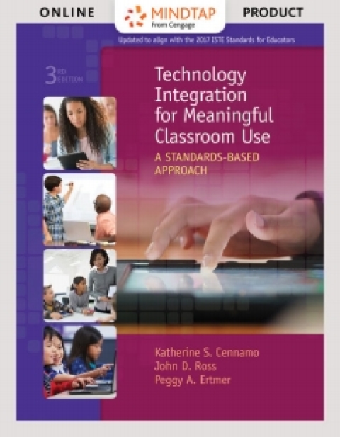 Cover image for book MindTap Education for Cennamo/Ross/Ertmer's Technology Integration for Meaningful Classroom Use: A Standards-Based Approach, 3rd Edition, [Instant Access]