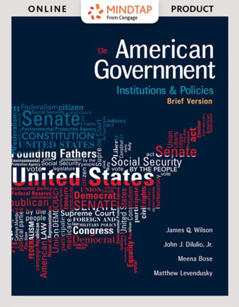 Cover image for book MindTap Political Science for Wilson/Dilulio/Bose/Levendusky's American Government: Institutions and Policies, Brief Version, 13th Edition, [Instant Access], 1 term (6 months)