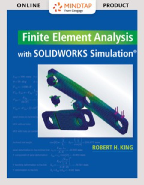 Cover image for book MindTap Engineering for King's Finite Element Analysis with SOLIDWORKS Simulation, 1st Edition [Instant Access], 2 terms (12 months)