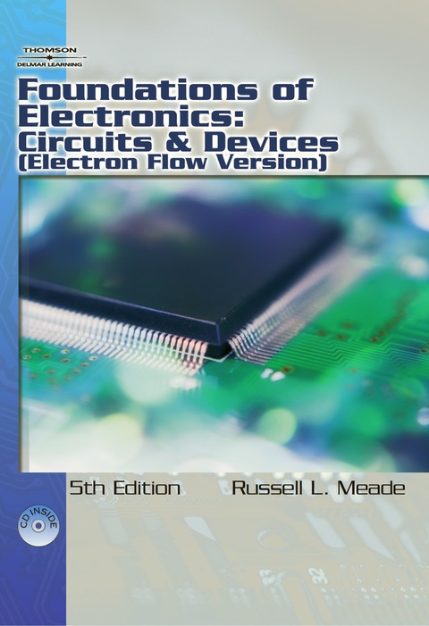 Cover image for book Foundations of Electronics: Circuits & Devices, Electron Flow Version