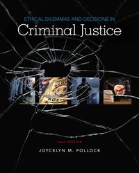 Cover image: Ethical Dilemmas and Decisions in Criminal Justice 10th edition 9781337679213