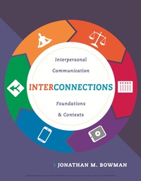 Cover image: Interconnections: Interpersonal Communication Foundations and Contexts 1st edition 9781337679114