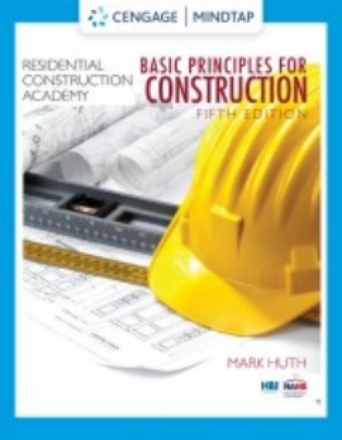 Cover image for book MindTap for Huth's Residential Construction Academy: Principles for Construction, 5th Edition [Instant Access], 2 terms