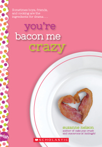 Cover image: You're Bacon Me Crazy 9781338099195