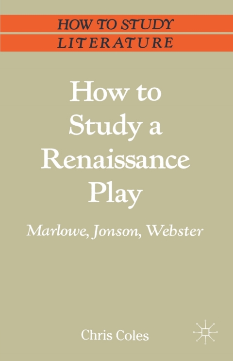 Cover image for book How to Study a Renaissance Play