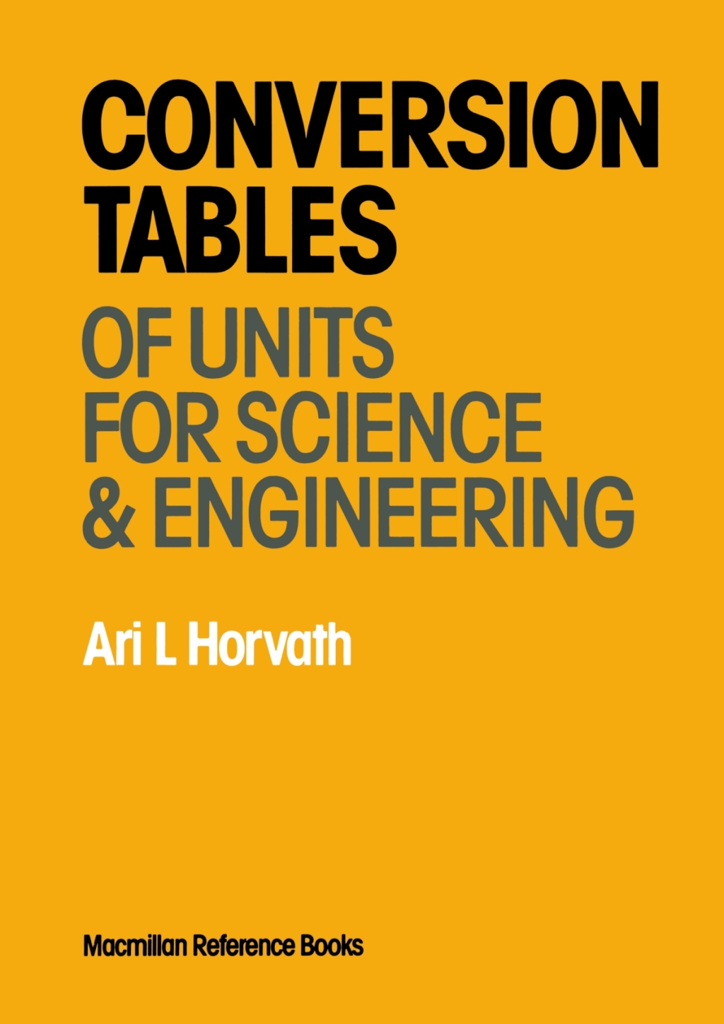 Conversion Tables of Units in Science & Engineering (eBook) - Ari L Horvath
