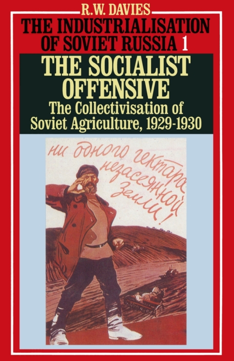The Industrialisation of Soviet Russia 1: Socialist Offensive 