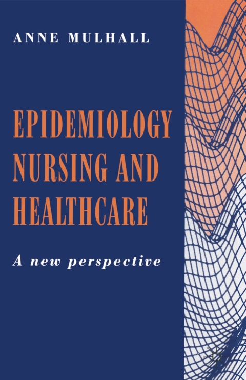 Cover image for book Epidemiology, Nursing and Healthcare