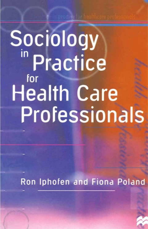 Cover image for book Sociology in Practice for Health Care Professionals