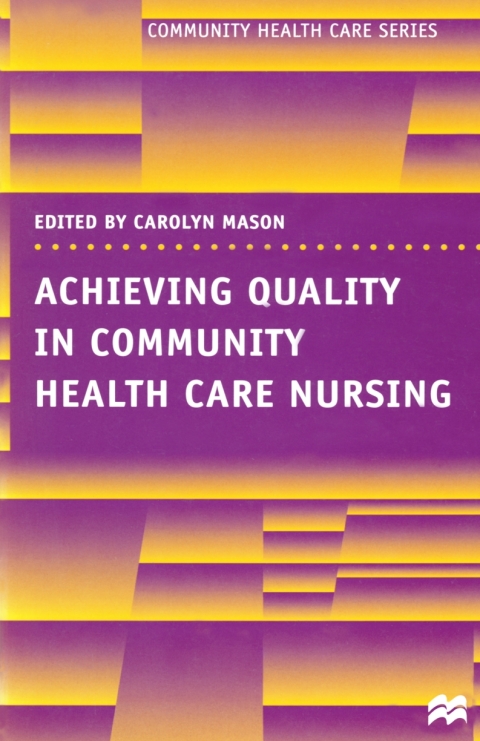 Cover image for book Achieving Quality in Community Health Care Nursing