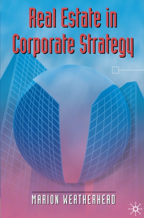 Cover image for book Real Estate in Corporate Strategy