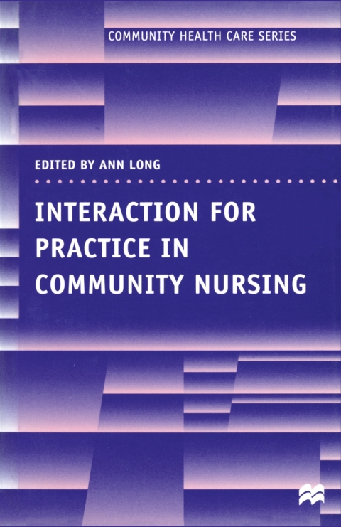 Cover image for book Interaction for Practice in Community Nursing