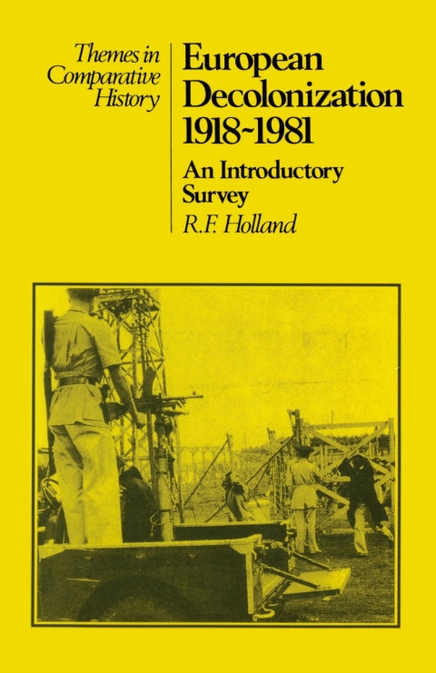 Cover image for book European Decolonization 1918–1981: An Introductory Survey