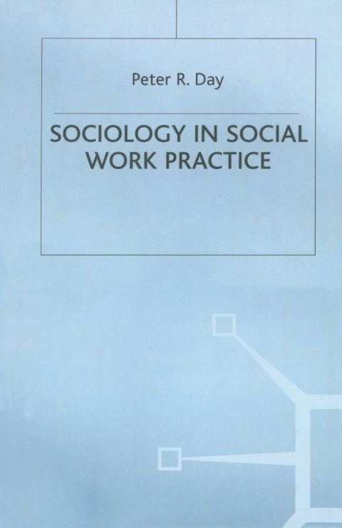 Sociology in Social Work Practice 