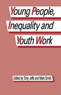 Cover image: Young People, Inequality and Youth Work 1st edition 9780333409800
