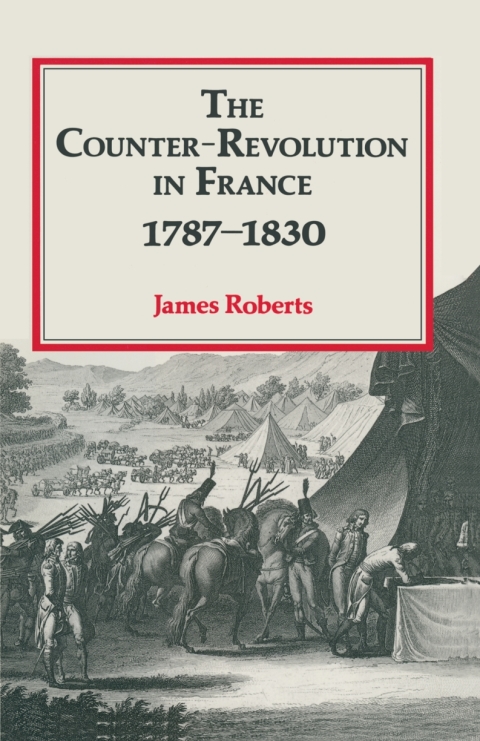 Cover image for book The Counter-Revolution in France 1787–1830