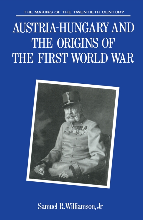 Cover image for book Austria-Hungary and the Origins of the First World War