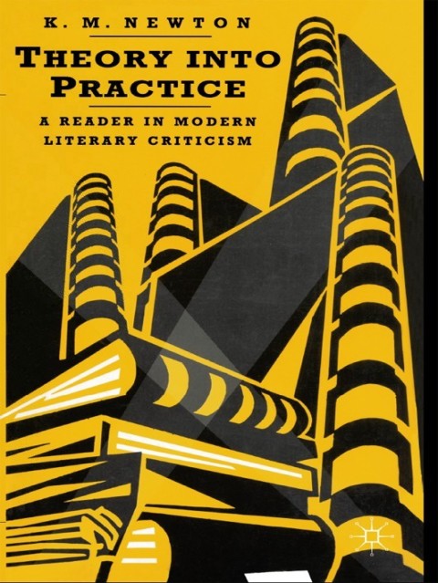 Cover image for book Theory into Practice: A Reader in Modern Literary Criticism