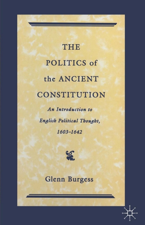 Cover image for book The Politics of the Ancient Constitution