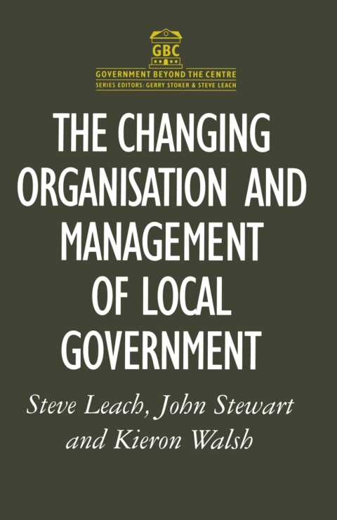 The Changing Organisation and Management of Local Government 