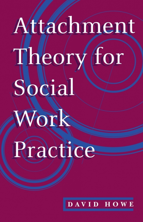 Cover image for book Attachment Theory for Social Work Practice