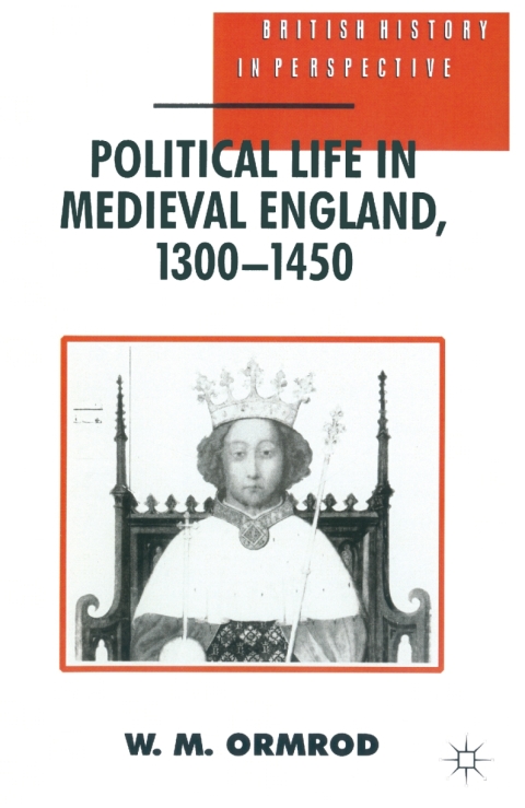 Cover image for book Political Life in Medieval England 1300-1450