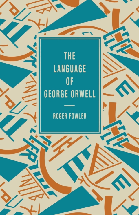 The Language of George Orwell 