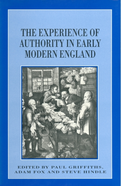 The Experience of Authority in Early Modern England 