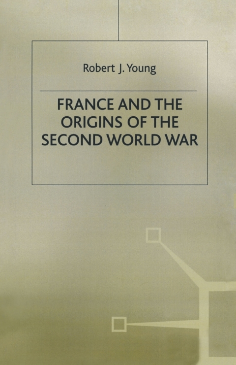 France and the Origins of the Second World War 