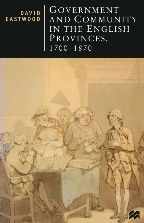 Cover image for book Government and Community in the English Provinces, 1700–1870