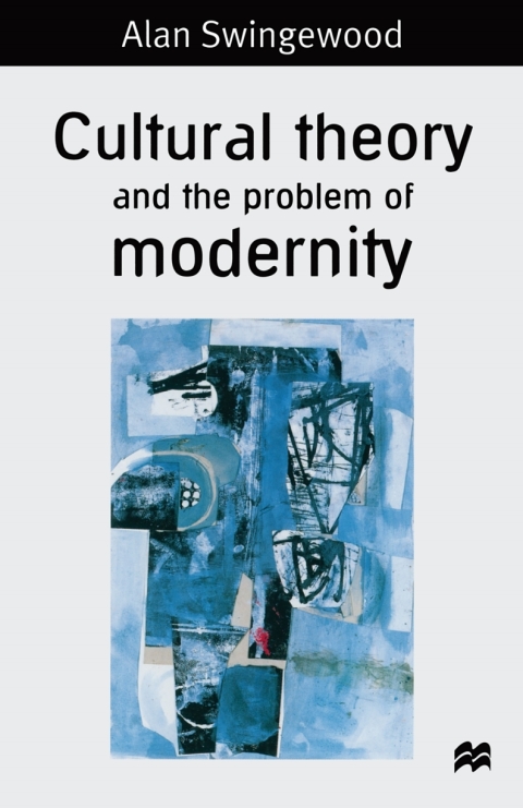Cover image for book Cultural Theory and the Problem of Modernity