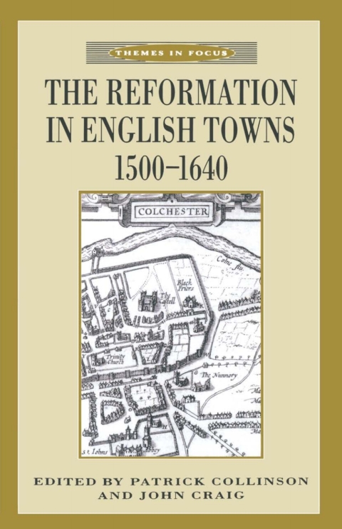 Cover image for book The Reformation in English Towns, 1500-1640