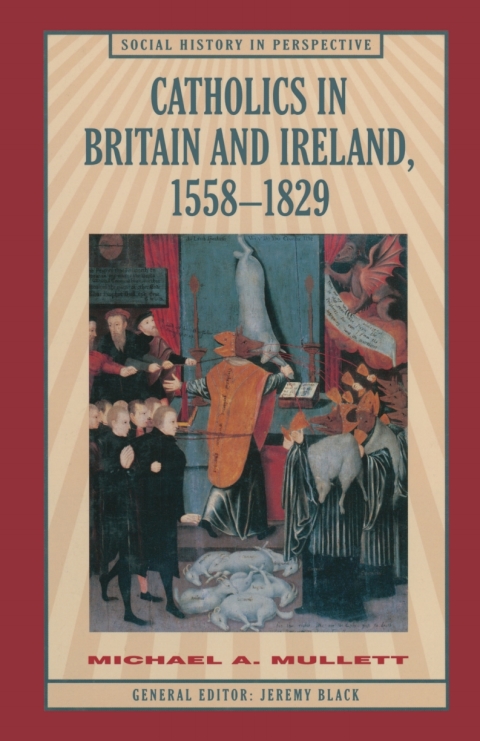 Cover image for book Catholics in Britain and Ireland, 1558–1829