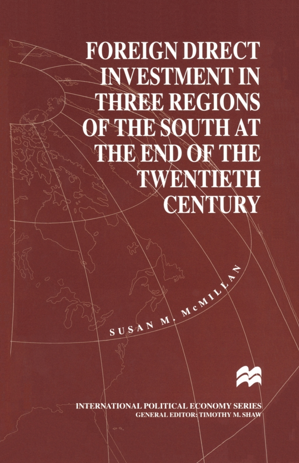 Foreign Direct Investment in Three regions of the South at 20th Century (eBook Rental) - Susan M. McMillan,