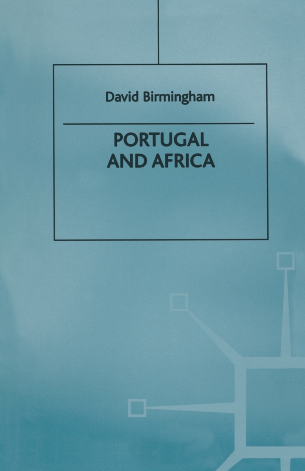 Portugal and Africa (eBook Rental) - D. Birmingham,