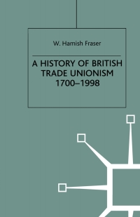 Cover image: A History of British Trade Unionism 1700–1998 1st edition 9780333596104
