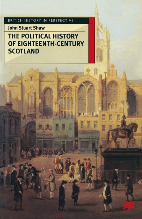 Cover image for book The Political History of Eighteenth-Century Scotland