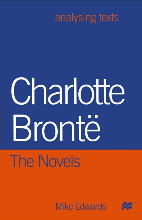 Cover image for book Charlotte Bronte: The Novels