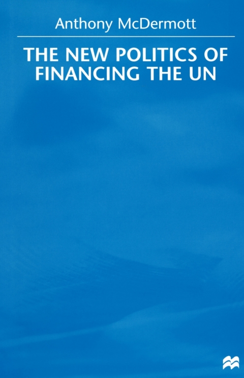 Cover image for book The New Politics of Financing the UN