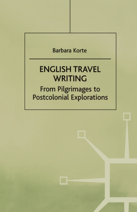 Cover image for book English Travel Writing From Pilgrimages To Postcolonial Explorations