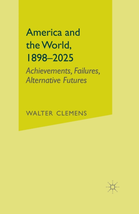 Cover image for book America and the World, 1898-2025
