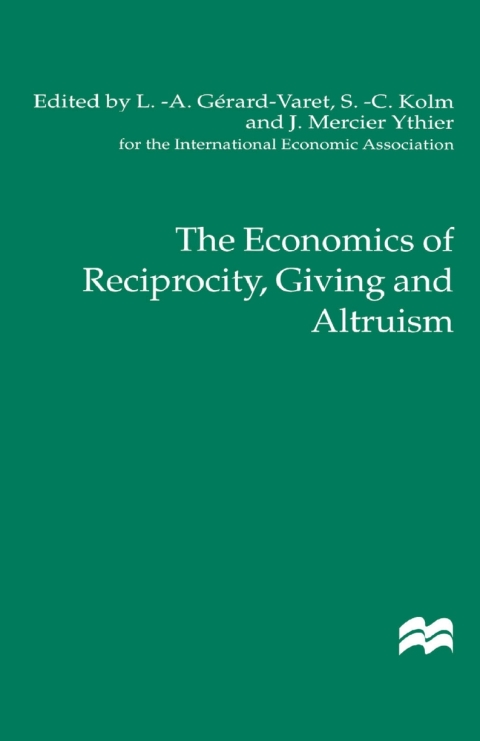 Cover image for book The Economics of Reciprocity, Giving and Altruism