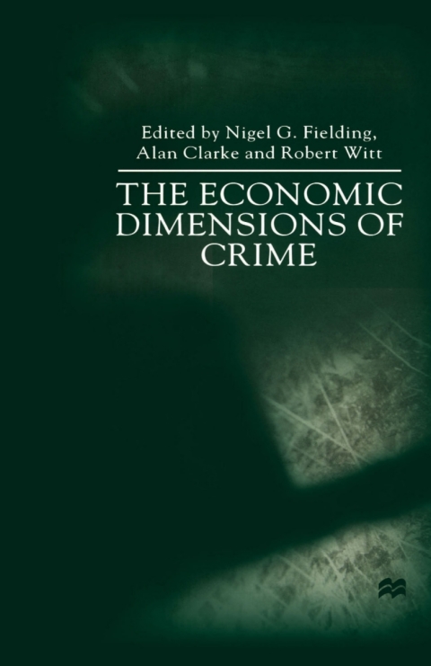 Cover image for book The Economic Dimensions of Crime