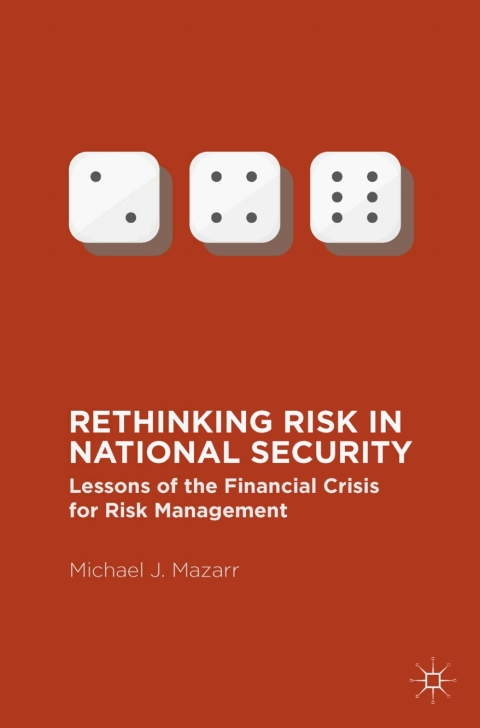 Rethinking Risk in National Security 