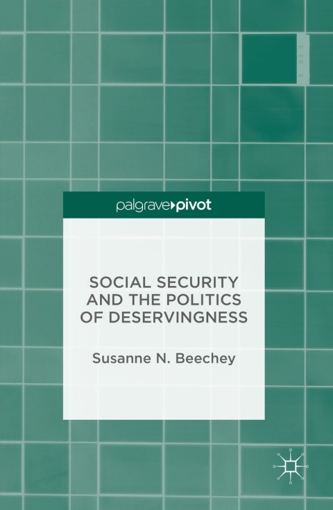 Cover image for book Social Security and the Politics of Deservingness