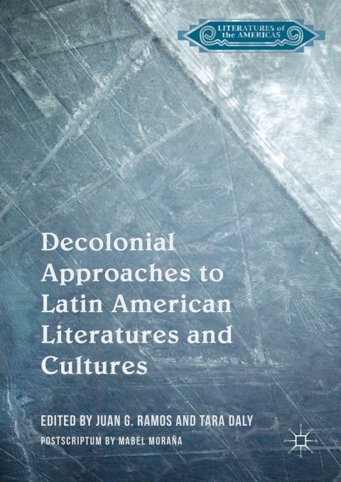 Cover image for book Decolonial Approaches to Latin American Literatures and Cultures